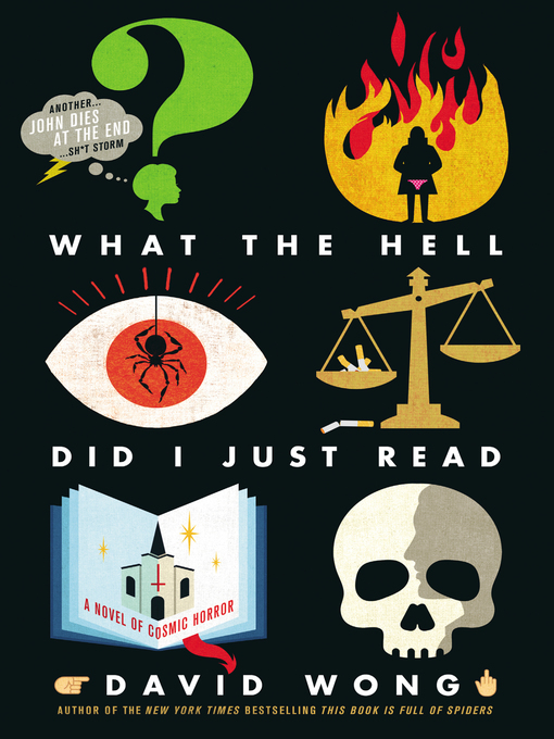 Title details for What the Hell Did I Just Read by David Wong - Available